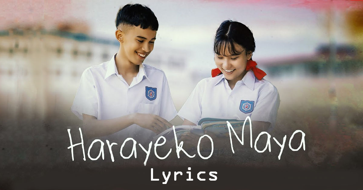 Harayeko Maya Lyrics by ShreeGo