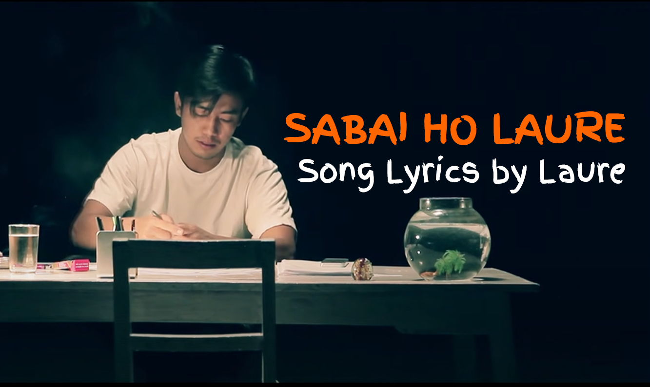 Sabai Ho Laure Lyrics by Laure